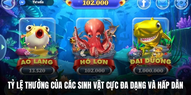 Tỷ lệ thưởng của các sinh vật cực đa dạng và hấp dẫn.